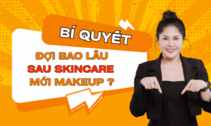 Đợi Bao Lâu Sau Skincare Mới Makeup Phuong Ly Makeup