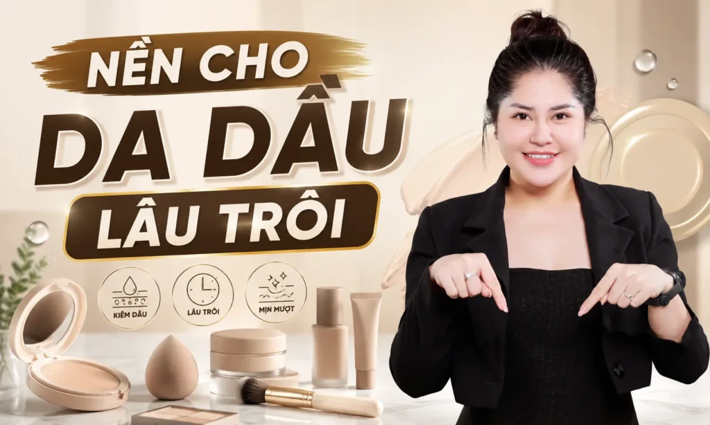 nền cho da dầu lâu trôi Phuong Ly Makeup