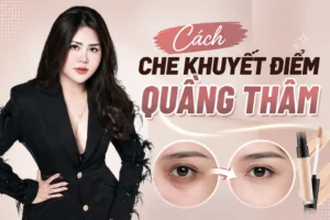 cách che khuyết điểm quầng thâm Phuong Ly Makeup